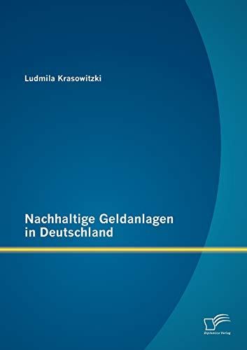 Nachhaltige Geldanlagen in Deutschland von Diplomica Verlag